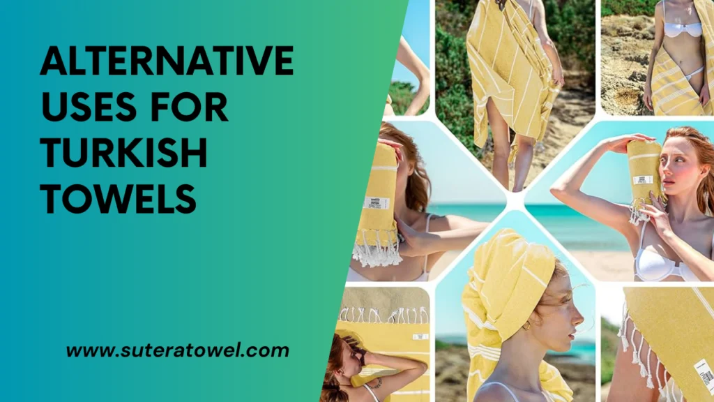 Alternative Uses For Turkish Towels