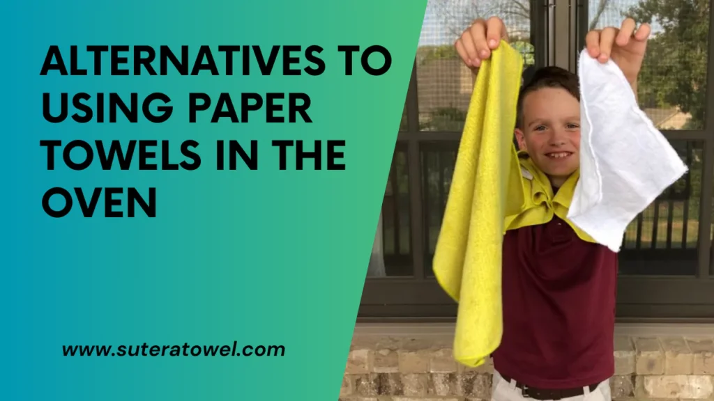 Alternatives To Using Paper Towels In The Oven
