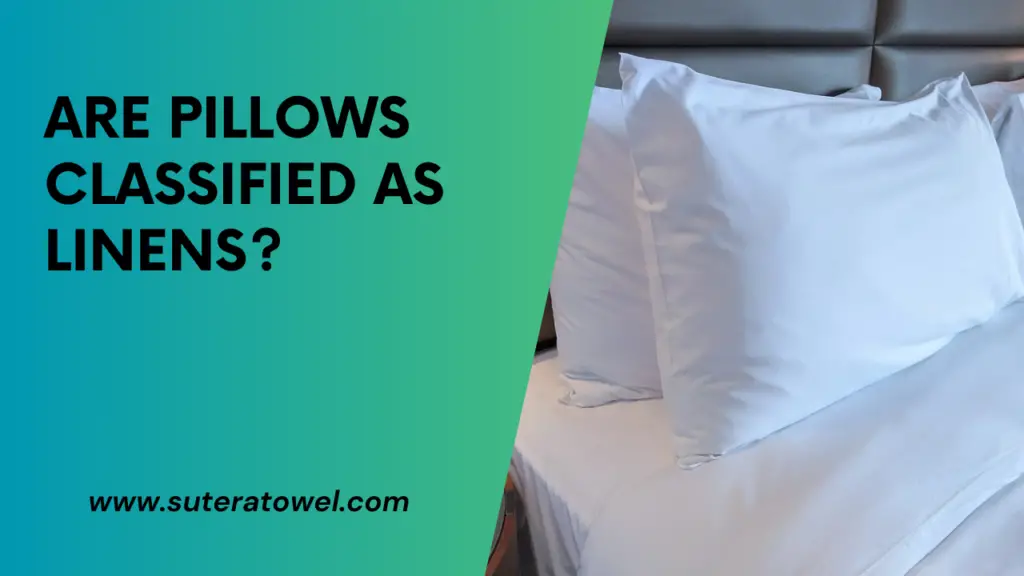 Are Pillows Classified As Linens
