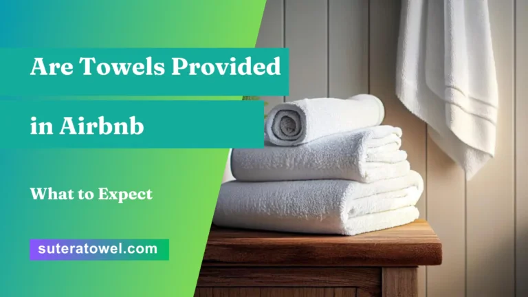Are Towels Provided in Airbnb