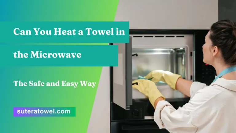 Can You Heat a Towel in the Microwave