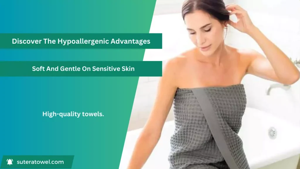 Discover The Hypoallergenic Advantages