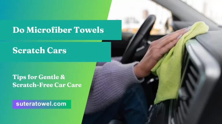 Do Microfiber Towels Scratch Cars