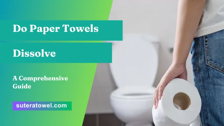Do Paper Towels Dissolve