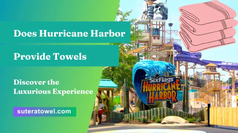 Does Hurricane Harbor Provide Towels