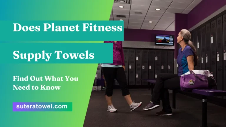Does Planet Fitness Supply Towels