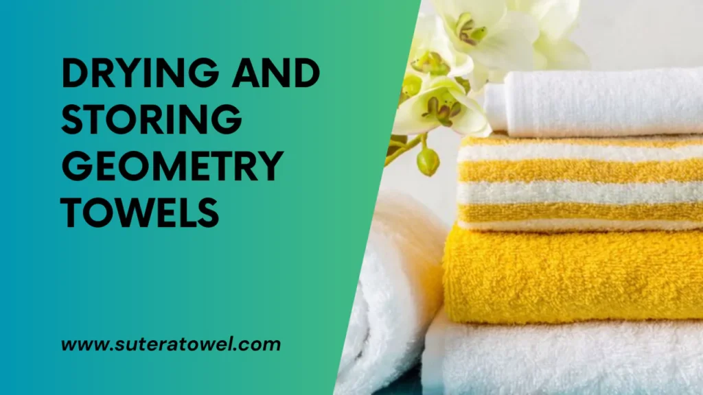 Drying And Storing Geometry Towels