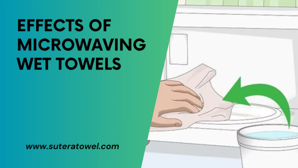 Effects Of Microwaving Wet Towels