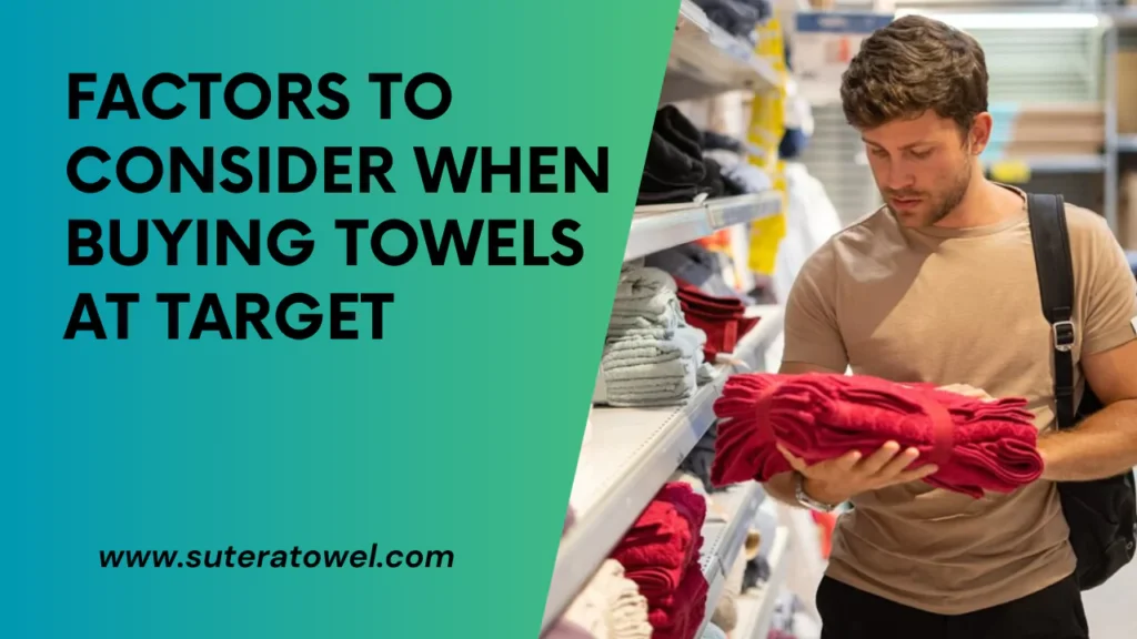 Factors To Consider When Buying Towels At Target