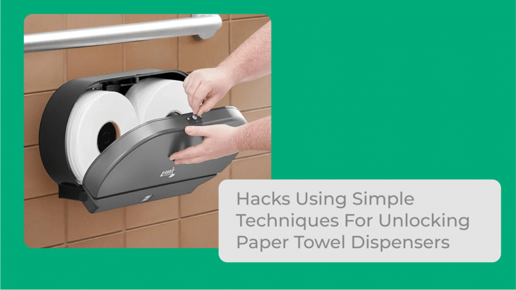 Unlocking Paper Towel Dispensers