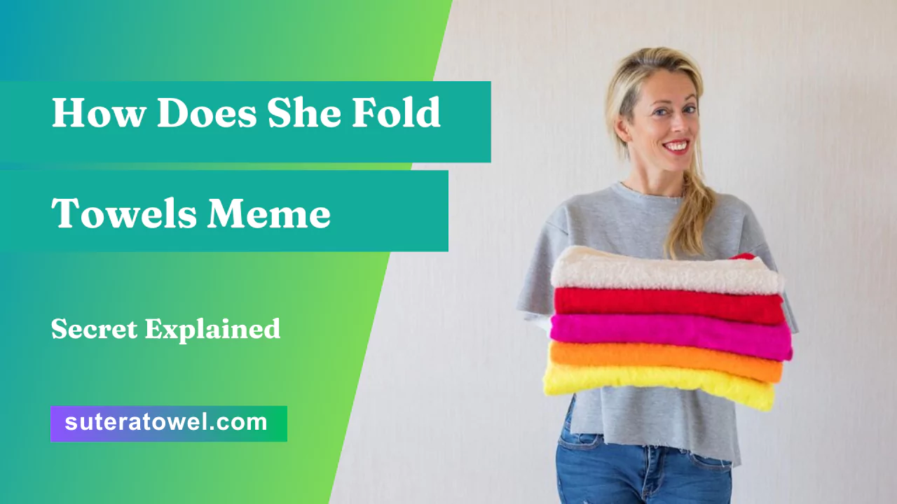 How Does She Fold Towels Meme