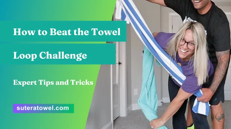 How to Beat the Towel Loop Challenge