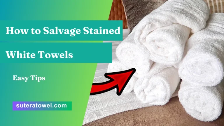 How to Salvage Stained White Towels