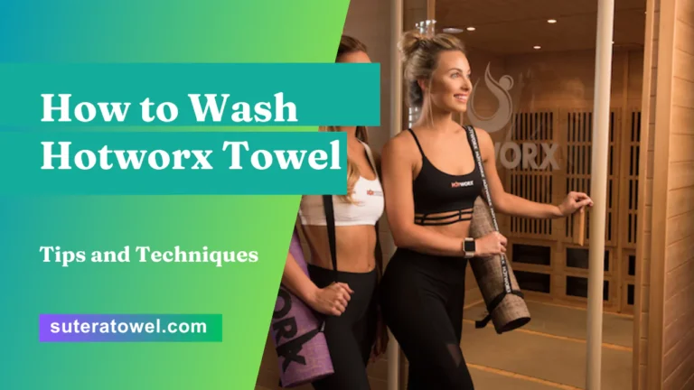 How to Wash Hotworx Towel