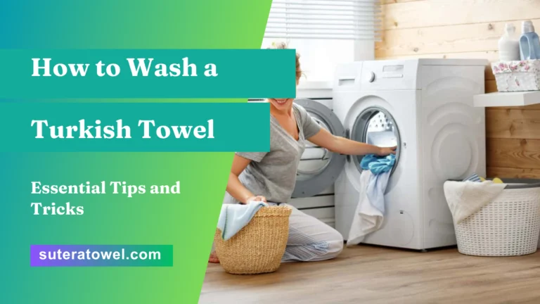 How to Wash a Turkish Towel
