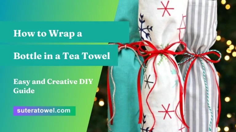 How to Wrap a Bottle in a Tea Towel