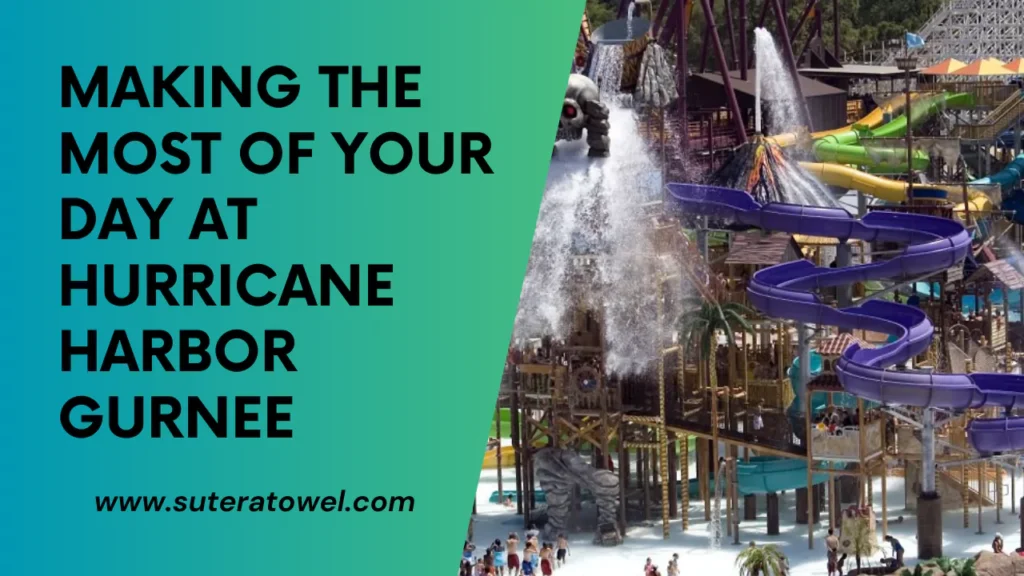 Making The Most Of Your Day At Hurricane Harbor Gurnee