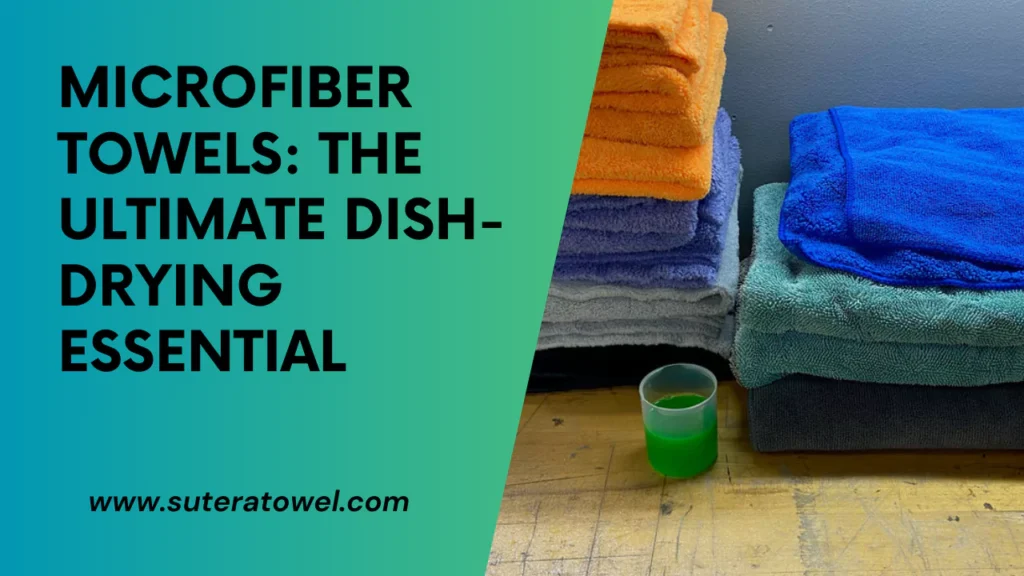 Microfiber Towels The Ultimate Dish-Drying Essential