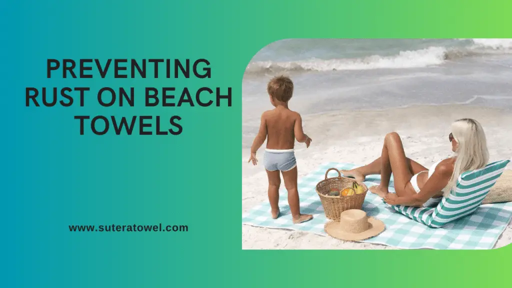 Preventing Rust On Beach Towels