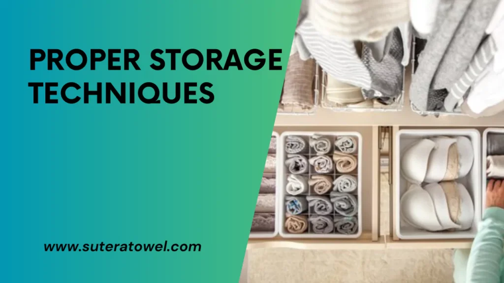 Proper Storage Techniques