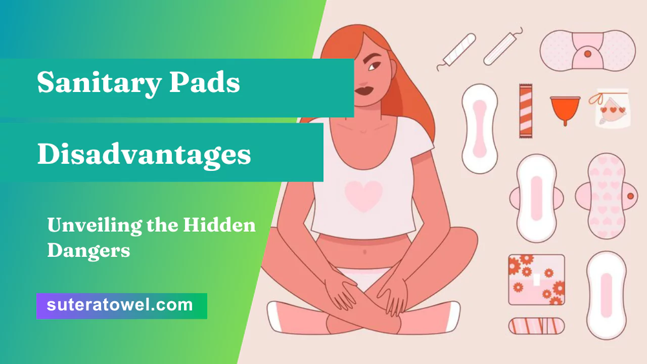 Sanitary Pads Disadvantages