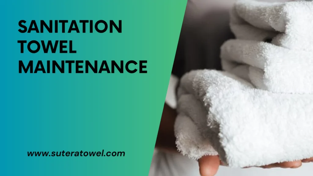 Sanitation Towel Maintenance