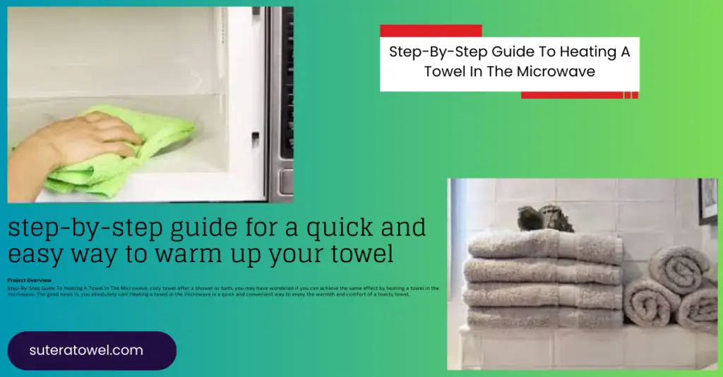 Can I Heat a Towel in the Microwave? Quick and Easy Method Revealed
