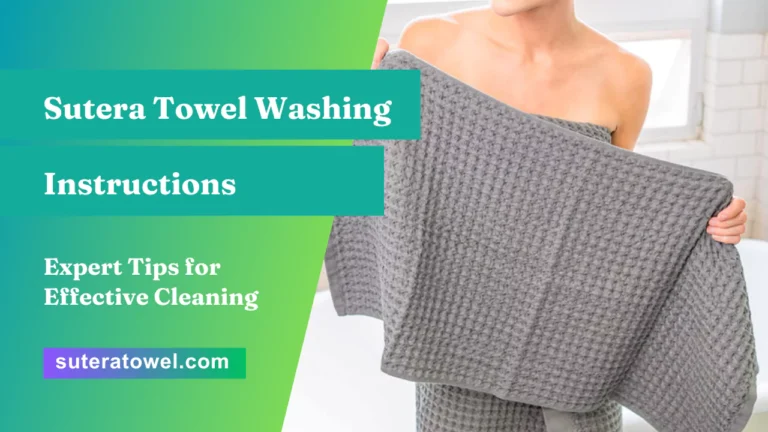 Sutera Towel Washing Instructions