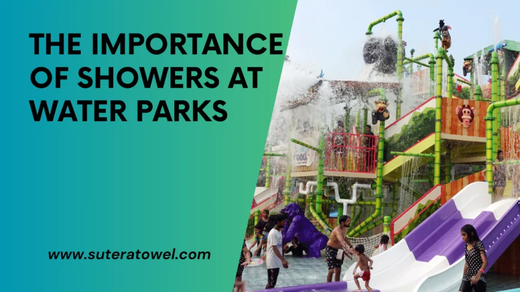 The Importance Of Showers At Water Parks