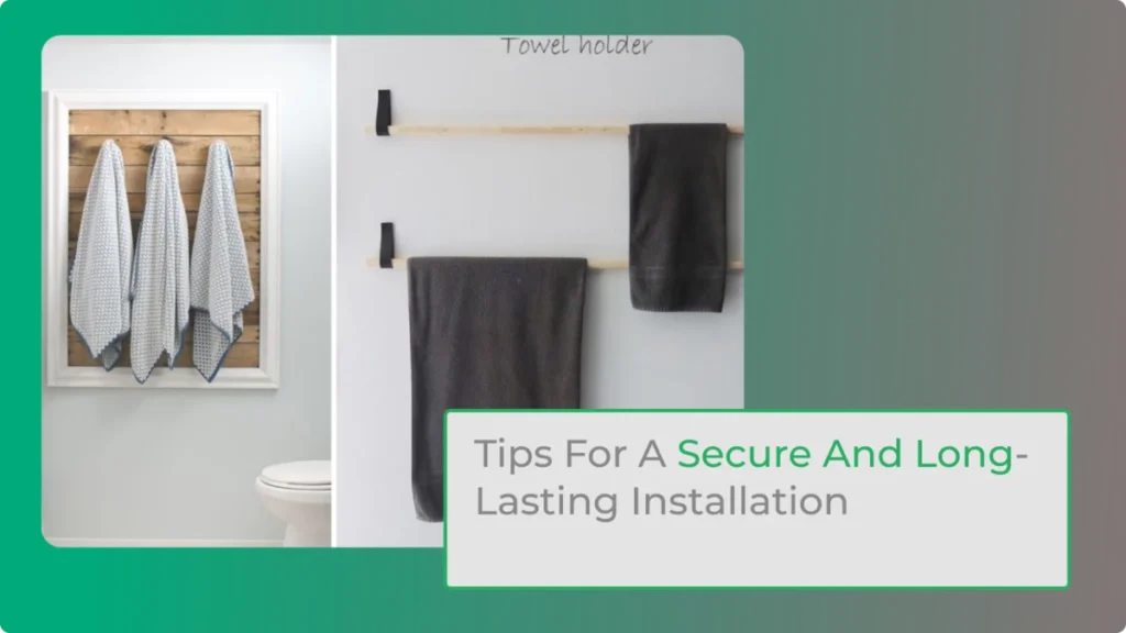 Secure And Long-Lasting Installation Towel bar