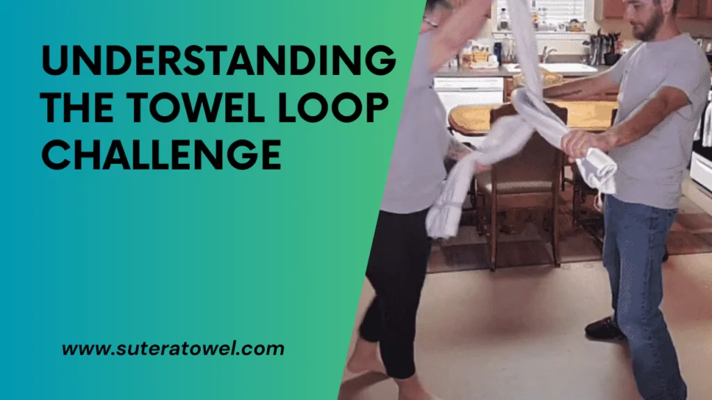 Understanding The Towel Loop Challenge