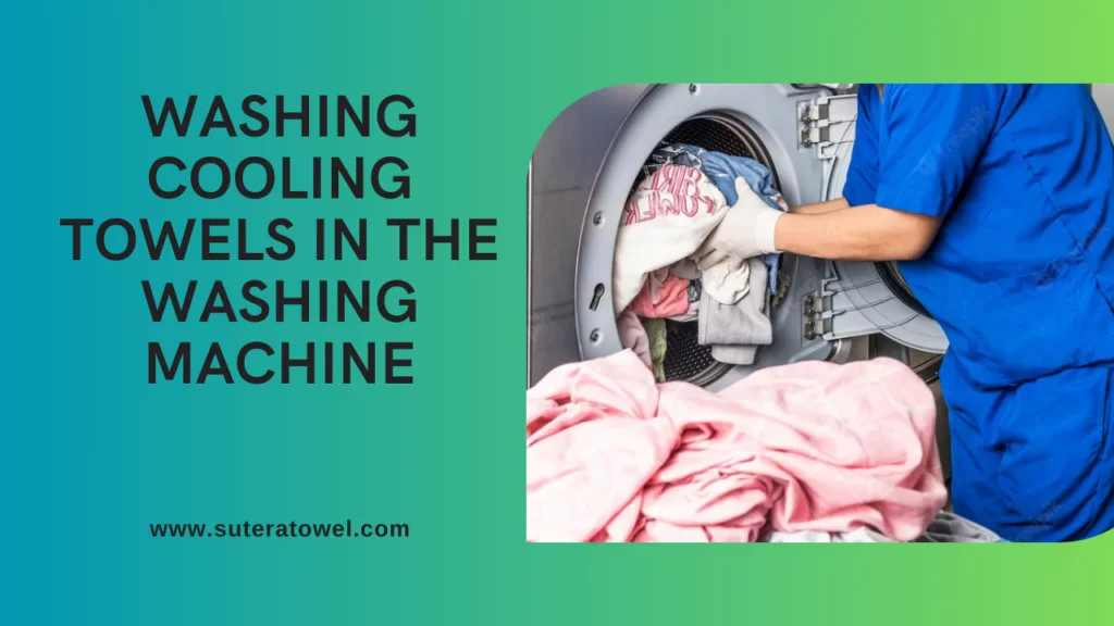 Washing Cooling Towels In The Washing Machine