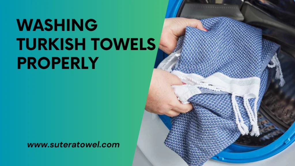 Washing Turkish Towels Properly