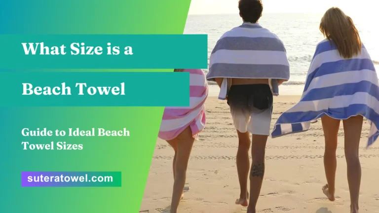What Size is a Beach Towel