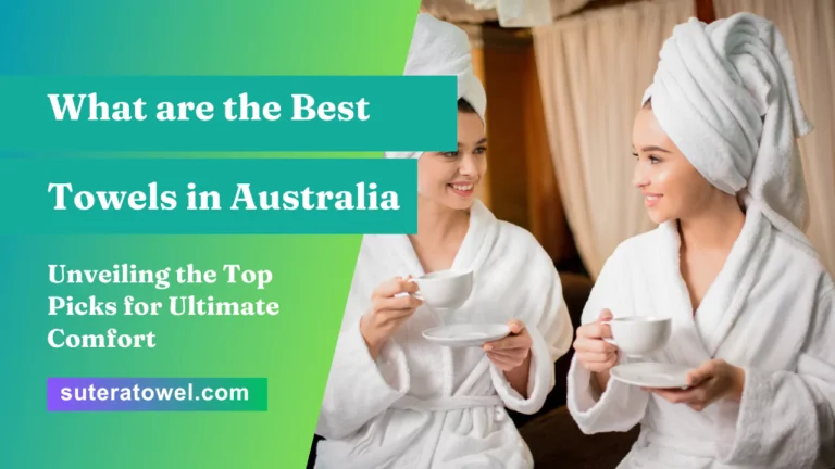 What are the Best Towels in Australia