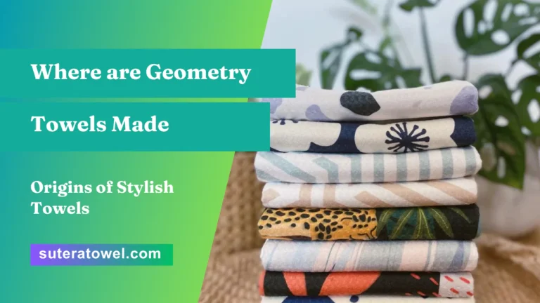 Where are Geometry Towels Made