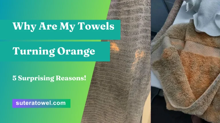 Why are My Towels Turning Orange
