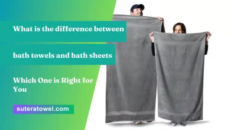 What is the difference between bath towels and bath sheets