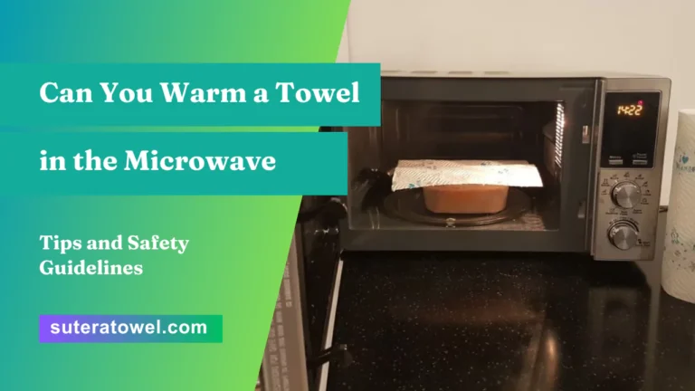 Can You Warm a Towel in the Microwave