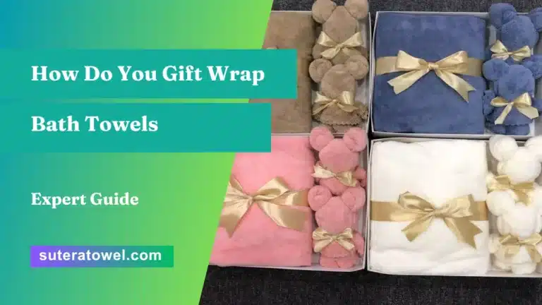 How Do You Gift Wrap Bath Towels