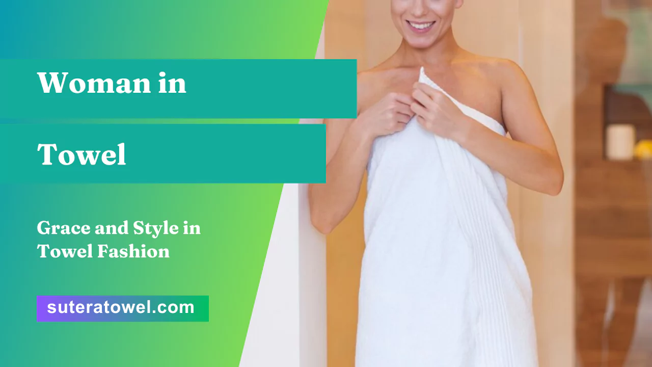 Woman in Towel
